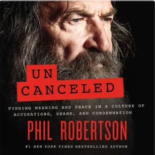 “Uncanceled” by Phil Robertson